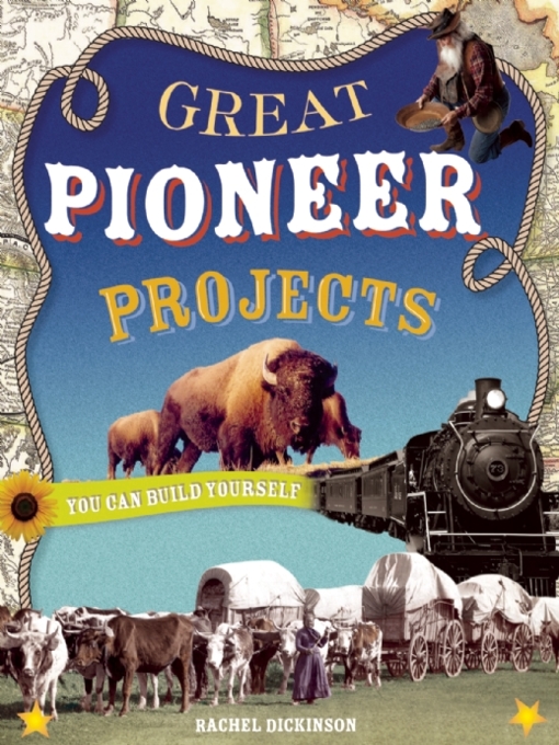 Title details for Great Pioneer Projects by Rachel  Dickinson - Wait list